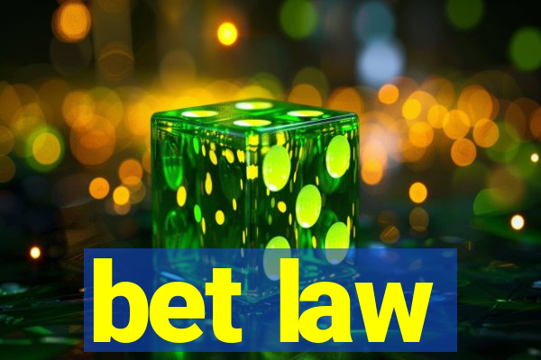 bet law